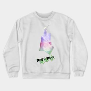 Don't Panic Crewneck Sweatshirt